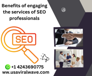 Benefits of engaging the services of SEO professionals