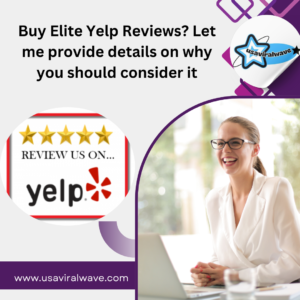 Buy Elite Yelp Reviews Let me provide details on why you should consider it