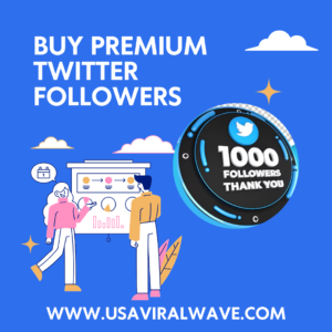 Buy Premium Twitter Followers