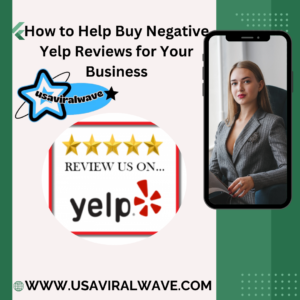 How to Help Buy Negative Yelp Reviews for Your Business