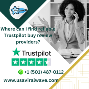 Where can I find reliable Trustpilot buy review providers