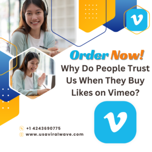 Why Do People Trust Us When They Buy Likes on Vimeo