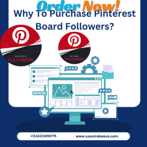 Why To Purchase Pinterest Board Followers