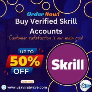 Buy Verified Skrill Accounts