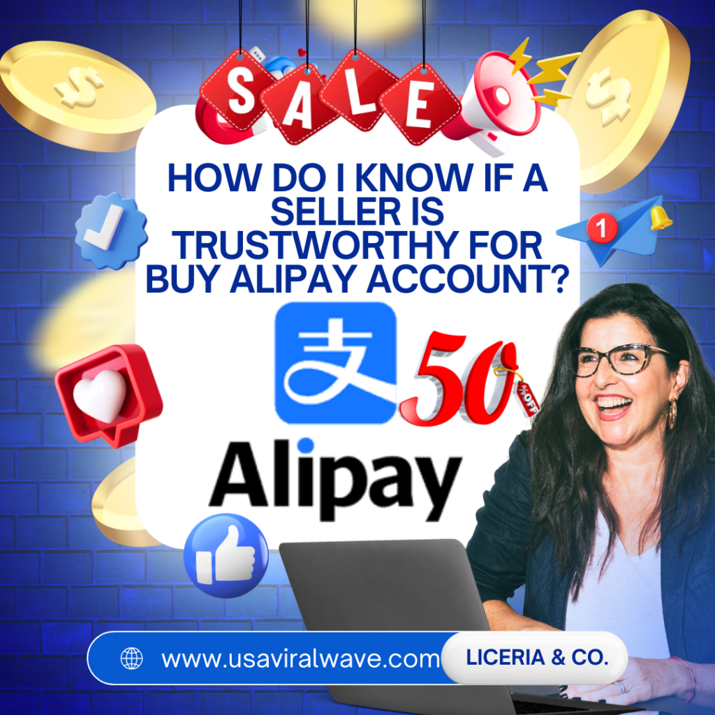 How do I know if a seller is trustworthy for Buy Alipay Account